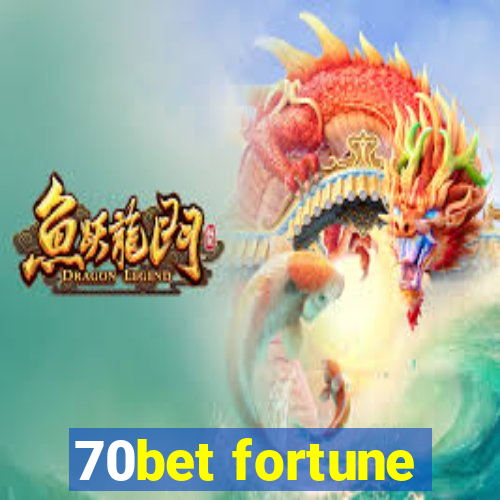 70bet fortune